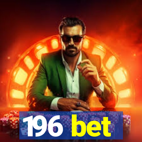 196 bet